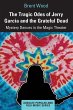 The Tragic Odes of Jerry Garcia and The... - Bild 1