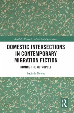 Domestic Intersections in Contemporary Migration Fiction - Newns, Lucinda