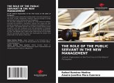 THE ROLE OF THE PUBLIC SERVANT IN THE NEW MANAGEMENT