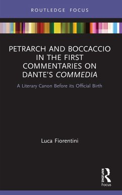 Petrarch and Boccaccio in the First Commentaries on Dante's Commedia - Fiorentini, Luca