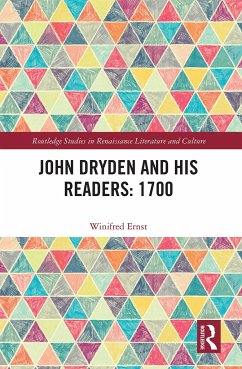 John Dryden and His Readers: 1700 - Ernst, Winifred