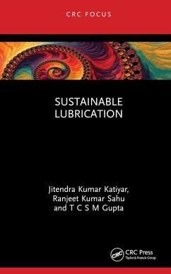 Sustainable Lubrication - Katiyar, Jitendra Kumar;Sahu, Ranjeet Kumar;Gupta, T C S M
