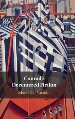 Conrad's Decentered Fiction - Warodell, Johan Adam (University of Sussex)