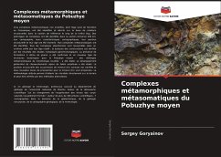 Complexes métamorphiques et métasomatiques du Pobuzhye moyen - Goryainov, Sergey