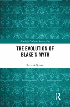 The Evolution of Blake's Myth - Spector, Sheila