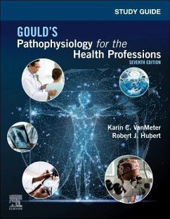 Study Guide for Gould's Pathophysiology for the Health Professions - VanMeter, Karin C. (Lecturer, Iowa State University, Department of B; Hubert, Robert J. (Laboratory Coordinator, Iowa State University, De