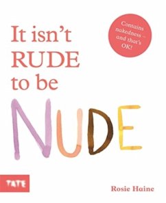 It Isn't Rude to Be Nude - Haine, Rosie