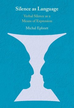 Silence as Language - Ephratt, Michal