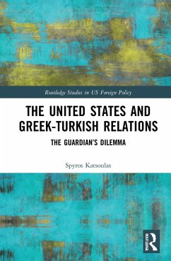 The United States and Greek-Turkish Relations - Katsoulas, Spyros