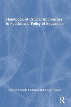 Handbook of Critical Approaches to Politics and Policy of Education