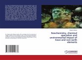 Geochemistry, chemical speciation and environmental impact of trace and rare earth elements Geochemistry, chemical speciation and environmental impact of trace and rare earth elements