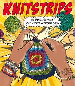 Knitstrips: The World's First Comic-Strip Knitting Book - Beltran, Alice Ormsbee; Mar, Karen Kim