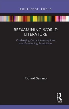 Reexamining World Literature - Serrano, Richard