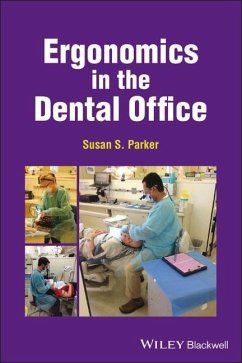 Ergonomics in the Dental Office - Parker, Susan S