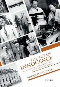 The Age of Innocence - Stuewer, Roger H. (Professor Emeritus, Professor Emeritus, History o