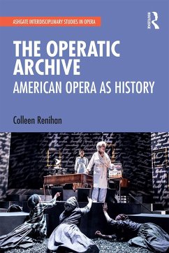 The Operatic Archive - Renihan, Colleen