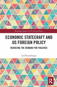 Economic Statecraft and US Foreign Policy - Rosenberger, Leif