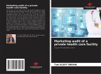 Marketing audit of a private health care facility