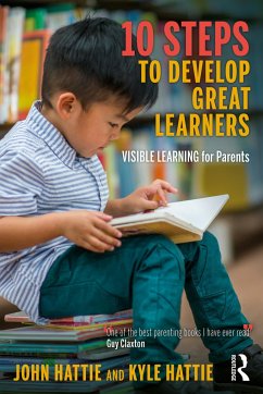 10 Steps to Develop Great Learners - Hattie, John;Hattie, Kyle