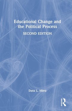 Educational Change and the Political Process - Mitra, Dana L