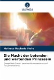 Die Macht der betenden und wartenden Prinzessin Die Macht der betenden und wartenden Prinzessin