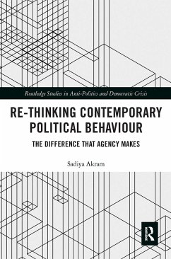 Re-thinking Contemporary Political Behaviour - Akram, Sadiya