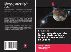 Estudo do comportamento dos raios UV na cidade de Goma (República Democrática do Congo) - Lushoka, Cikuru;Ndeze, Kasonga;Kajeje, Victor