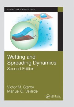 Wetting and Spreading Dynamics, Second Edition - Starov, Victor M. (Loughborough University, UK); Velarde, Manuel G. (Instituto PluriDisciplinar, Madrid, Spain)