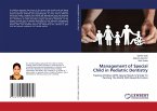 Management of Special Child in Pediatric Dentistry