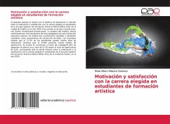 Motivación y satisfacción con la carrera elegida en estudiantes de formación artística - Alberca Carrasco, Omar Nixon