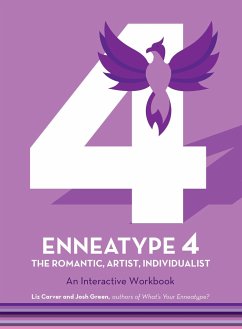 Enneatype 4: The Individualist, Romantic, Artist: An Interactive Workbook - Carver, Liz; Green, Josh