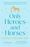 Only Heroes and Horses (eBook, ePUB)