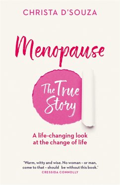 Menopause: The True Story - D'Souza, Christa