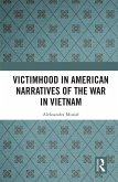 Victimhood in American Narratives of the War in Vietnam