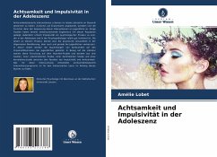 Achtsamkeit und Impulsivität in der Adoleszenz - Lobet, Amélie