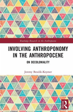 Involving Anthroponomy in the Anthropocene - Bendik-Keymer, Jeremy