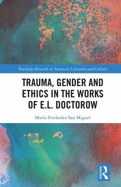 Trauma, Gender and Ethics in the Works of E.L. Doctorow - Ferrández San Miguel, María