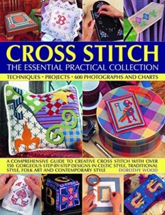 Cross Stitch: The Essential Practical Collection - Wood, Dorothy