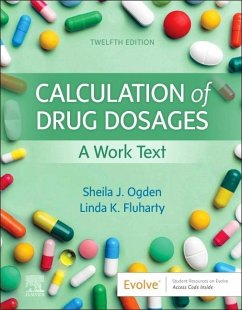 Calculation of Drug Dosages - Ogden, Sheila J., MSN, RN (Formerly Director, Orthopaedic Service Li; Fluharty, Linda (ssociate Professor <br>School of Health Sciences <b