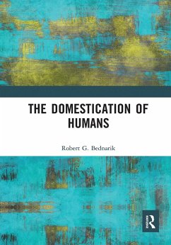 The Domestication of Humans - Bednarik, Robert G.