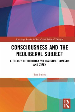 Consciousness and the Neoliberal Subject - Bailes, Jon
