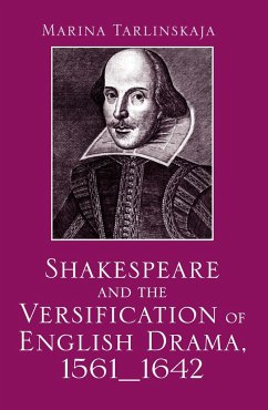 Shakespeare and the Versification of English Drama, 1561-1642 - Tarlinskaja, Marina