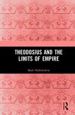 Theodosius and the Limits of Empire