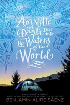 Aristotle and Dante Dive into the Waters of the World - Saenz, Benjamin Alire