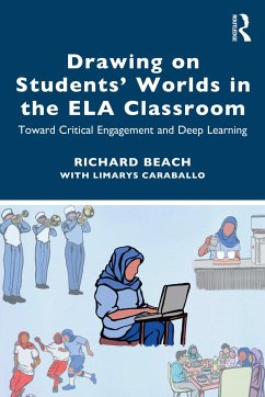 Drawing on Students' Worlds in the ELA Classroom - Beach, Richard