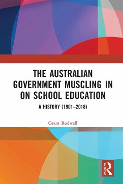 The Australian Government Muscling in on School Education - Rodwell, Grant