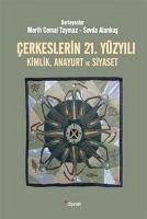 Cerkeslerin 21. Yüzyili - Alankus, Sevda; Cemal Taymaz, Merih