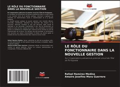 LE RÔLE DU FONCTIONNAIRE DANS LA NOUVELLE GESTION - Ramírez Medina, Rafael;Mora Guerrero, Amaire Josefina