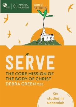 Serve: The Core Mission of the Body of Christ - Green, Debra