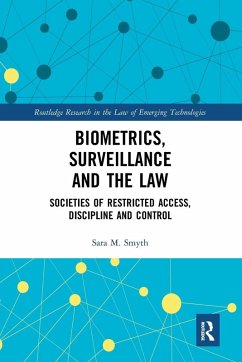 Biometrics, Surveillance and the Law - Smyth, Sara